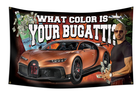 Flag Andrew Tate "What Color is your Bugatti"